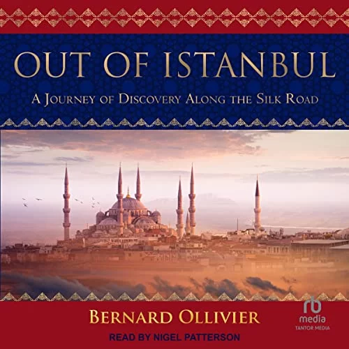 Out of Istanbul By Bernard Ollivier