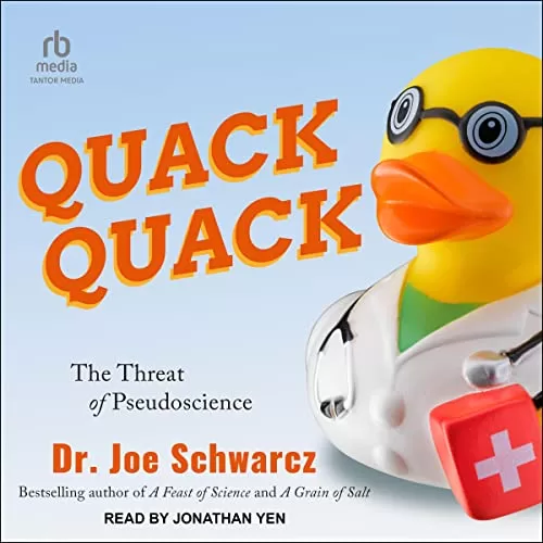 Quack Quack By Dr. Joe Schwarcz