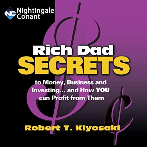 Rich Dad Secrets By Robert T. Kiyosaki