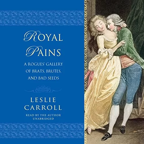 Royal Pains By Leslie Carroll