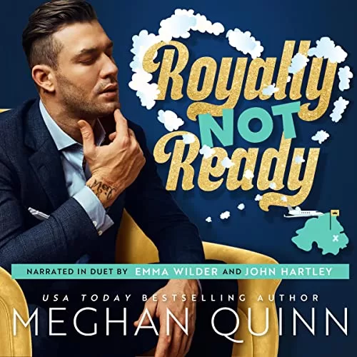 Royally Not Ready By Meghan Quinn