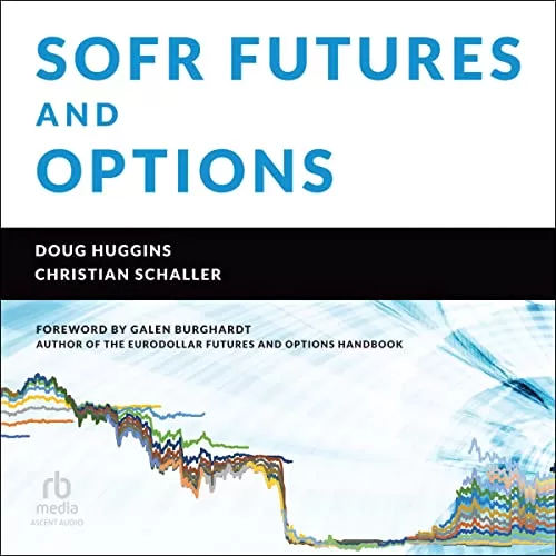 SOFR Futures and Options By Doug Huggins