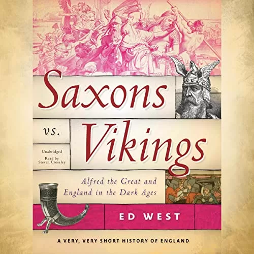 Saxons vs. Vikings By Ed West