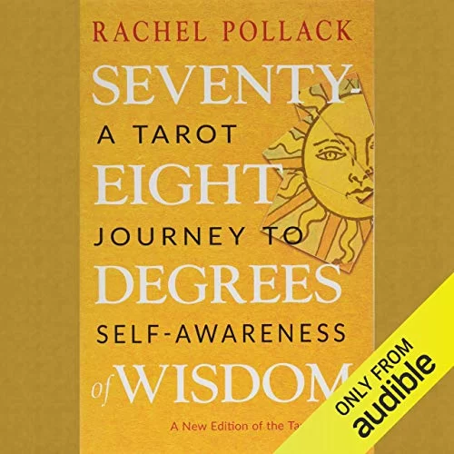 Seventy-Eight Degrees of Wisdom By Rachel Pollack