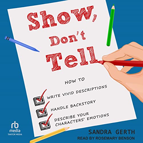 Show, Don't Tell By Sandra Gerth