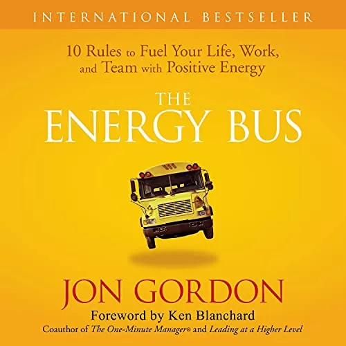 The Energy Bus By Jon Gordon