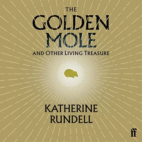 The Golden Mole By Katherine Rundell