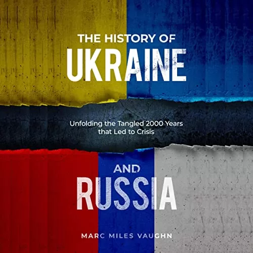 The History of Ukraine and Russia By Marc Miles Vaughn