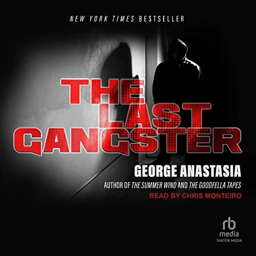 The Last Gangster By George Anastasia