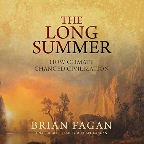 The Long Summer By Brian Fagan