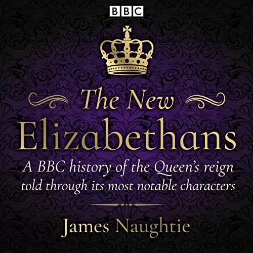 The New Elizabethans By James Naughtie