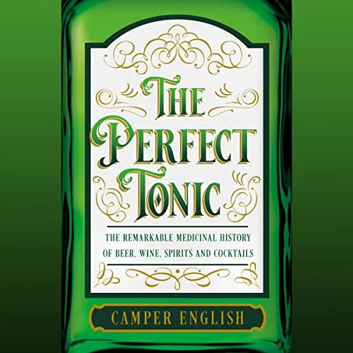 The Perfect Tonic By Camper English