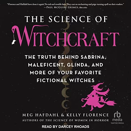 The Science of Witchcraft By Meg Hafdahl, Kelly Florence