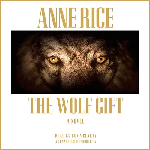 The Wolf Gift By Anne Rice