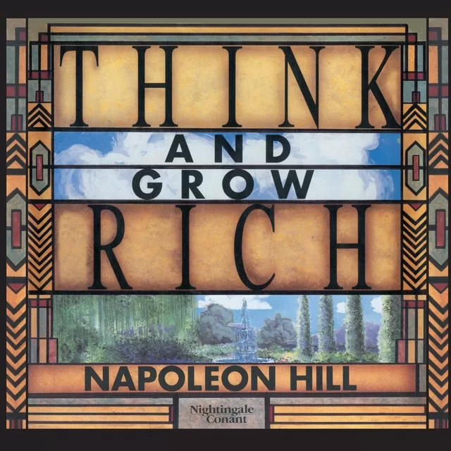 Think and Grow Rich Enriching advice for your prosperous future By Napoleon Hill