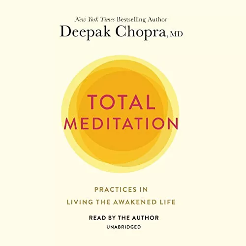 Total Meditation By Deepak Chopra MD