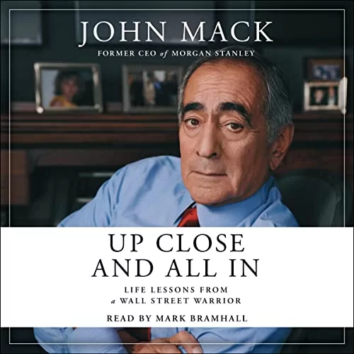 Up Close and All In By John Mack