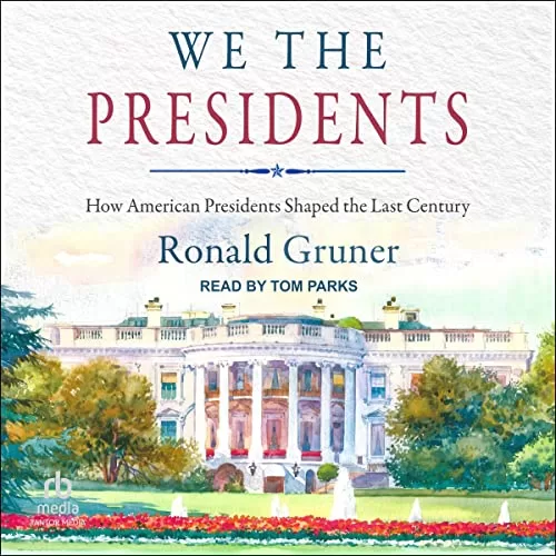 We the Presidents (2nd Edition) By Ronald Gruner