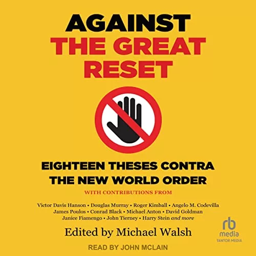 Against the Great Reset By Michael Walsh