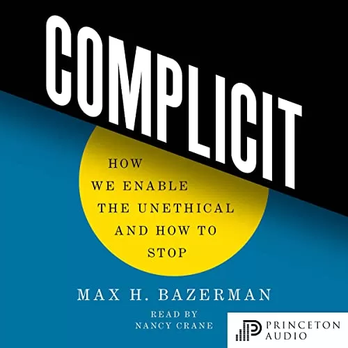 Complicit By Max H. Bazerman