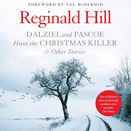 Dalziel and Pascoe Hunt the Christmas Killer & Other Stories By Reginald Hill