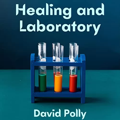 Healing and Laboratory By David Polly