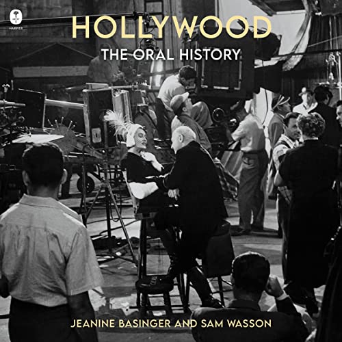 Hollywood: The Oral History By Jeanine Basinger, Sam Wasson