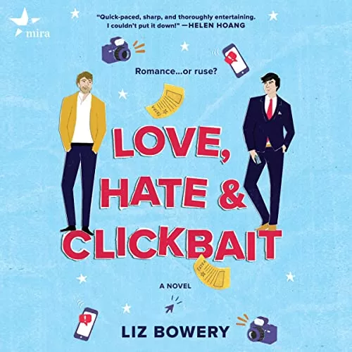 Love, Hate & Clickbait By Liz Bowery