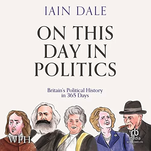 On This Day in Politics By Iain Dale