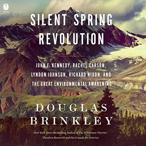 Silent Spring Revolution By Douglas Brinkley