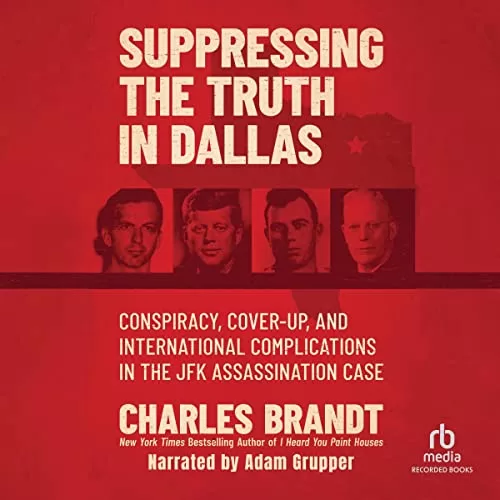 Suppressing the Truth in Dallas By Charles Brandt