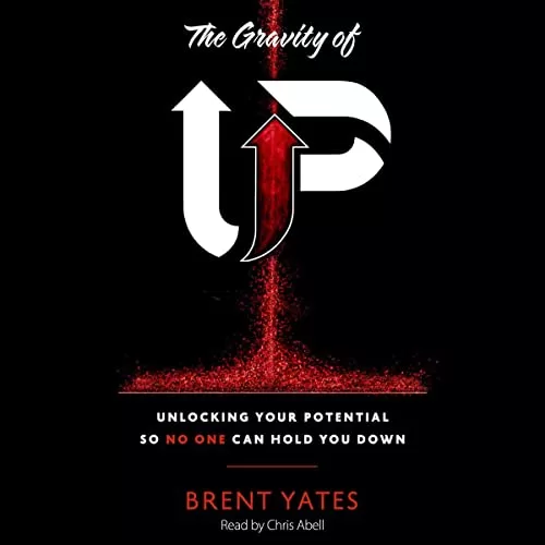 The Gravity of Up By Brent Yates