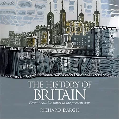 The History of Britain By Richard Dargie