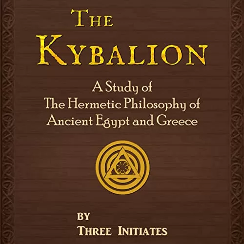 The Kybalion 2022 Editon By The Three Initiates