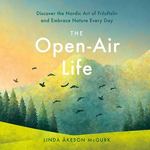 The Open-Air Life By Linda Åkeson Mcgurk