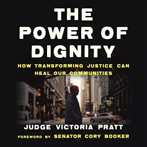 The Power of Dignity By Judge Victoria Pratt