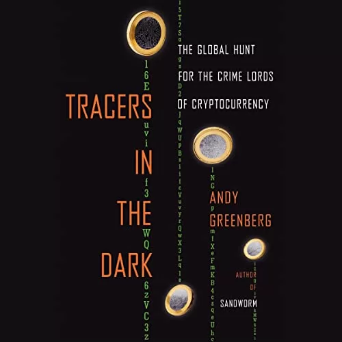 Tracers in the Dark By Andy Greenberg