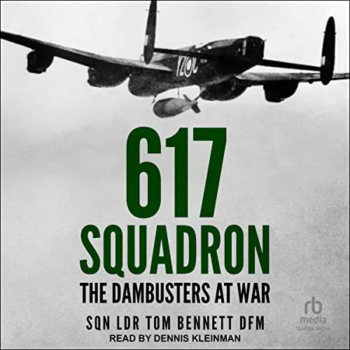 617 Squadron By Tom Bennett