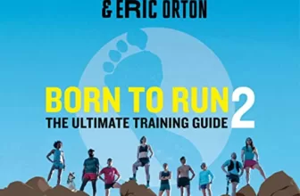 Born to Run 2 By Christopher McDougall, Eric Orton