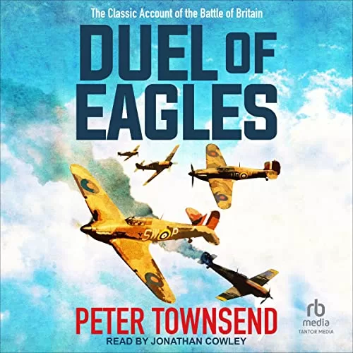 Duel of Eagles By Peter Townsend