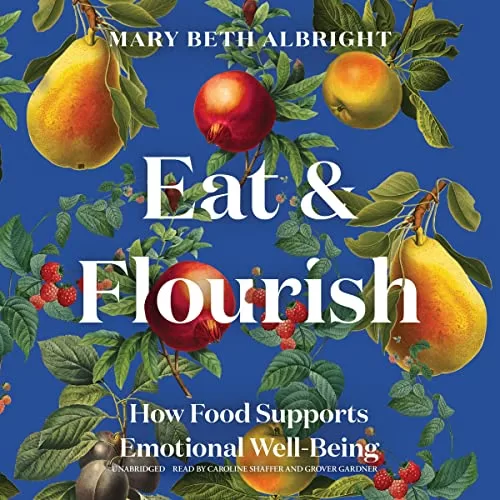 Eat & Flourish By Mary Beth Albright