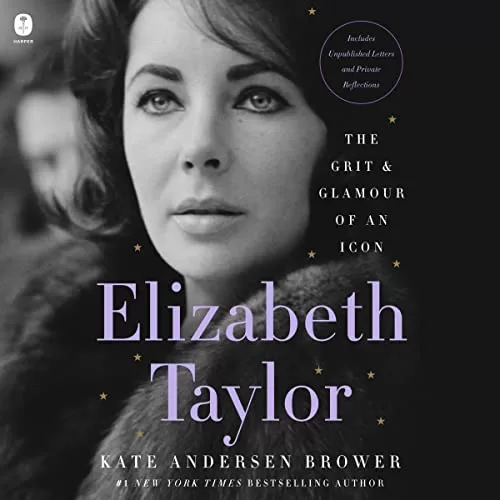 Elizabeth Taylor By Kate Andersen Brower