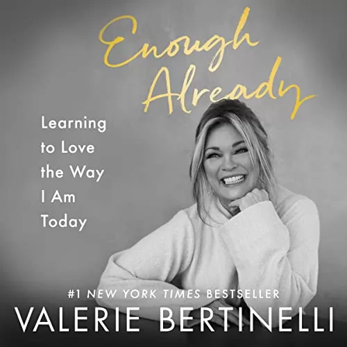 Enough Already By Valerie Bertinelli