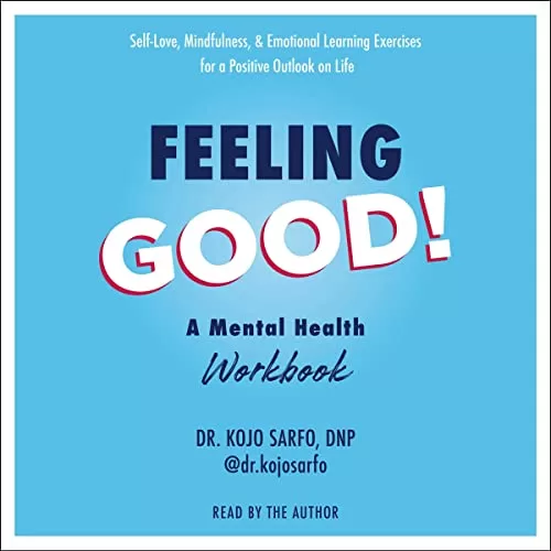 Feeling Good! By Dr. Kojo Sarfo DNP