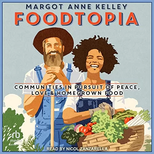 Foodtopia By Margot Anne Kelley
