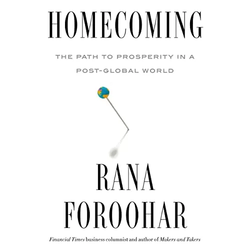 Homecoming By Rana Foroohar