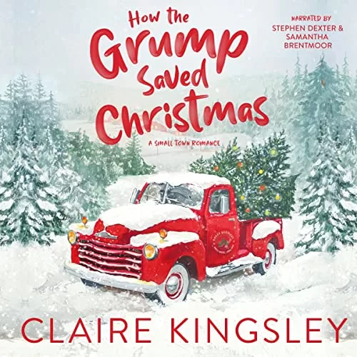How the Grump Saved Christmas By Claire Kingsley