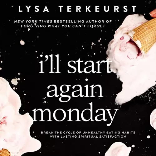 I'll Start Again Monday By Lysa TerKeurst