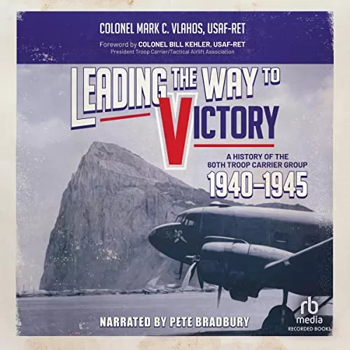 Leading the Way to Victory By Colonel Mark C. Vlahos