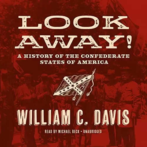 Look Away! By William C. Davis